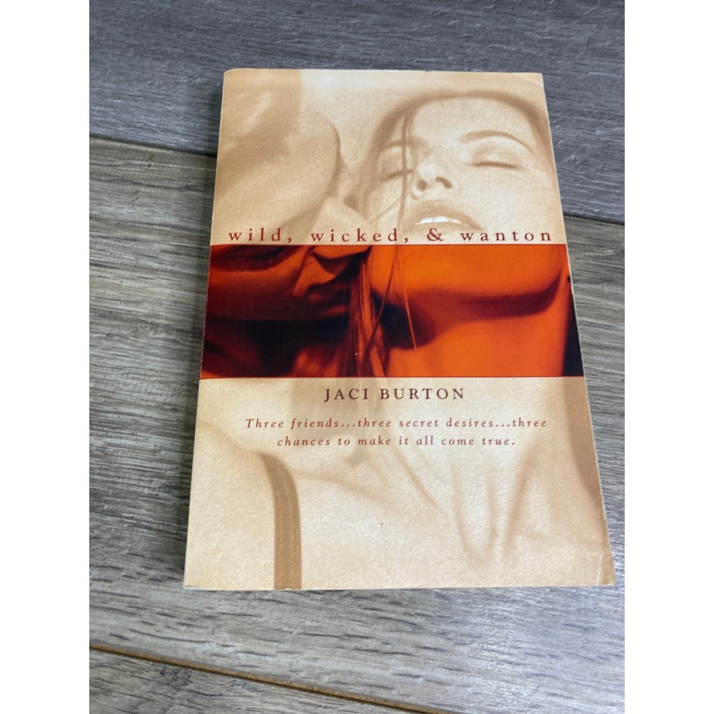Wild Wicked & Wanton Jaci Burton  First Edition Erotic Romance Paperback Book